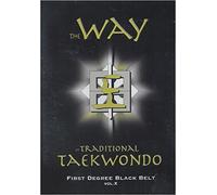The Way of Traditional Taekwondo: First Degree Black Belt Vol. Ten (2004)
