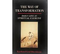 The Way of Transformation: Daily Life as Spiritual Exercise