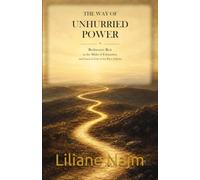 The Way of Unhurried Power: Rediscover Rest in the Midst of Exhaustion and Learn to Live at the Pace of Jesus (The Restored Soul Series)