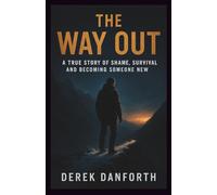 The Way Out: A True Story of Shame, Survival and Becoming Someone New: 45 (Fact vs. Film)
