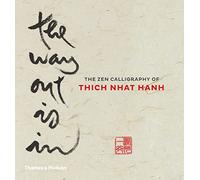 The Way Out is In: The Zen Calligraphy of the Father of Mindfulness