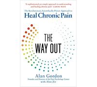 The Way Out: The Revolutionary, Scientifically Proven Approach to Heal Chronic Pain
