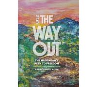 The Way Out: Walking the Haggadah's Path to Freedom: A Guided Companion to the Seder (Pathways to Freedom)