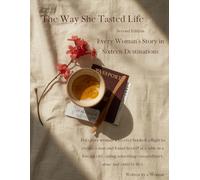 The Way She Tasted Life. Second Edition: Every Woman's Story in Sixteen Destinations