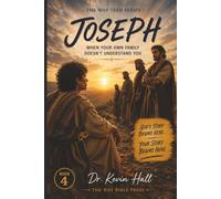 The Way Teen Series: Joseph: When Your Own Family Doesn't Understand You: 4 (The Way Teen Series: Your Story Matters. How God Used 16 Young Persons And How He Can Use You Too)