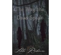 The Way the Dead Speak: Book 2: The Way the Guilty Fall Series