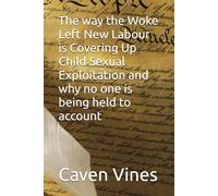 The way THe Woke Left New Labour is Covering Up Child Sexual Exploitation and why no one is being held to account