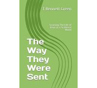 The Way They Were Sent: Learning The Life of Jesus in a Scattered World (The Trilogy Series)