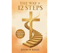 The Way to 12 Steps: Before the 12 Steps, there was His Way