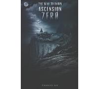 The Way To Dawn: Ascension Zero: 2