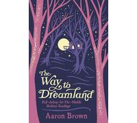 The Way to Dreamland: Fall-Asleep-In-The-Middle Bedtime Readings