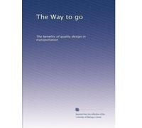 The Way to go: The benefits of quality design in transportation