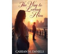 The Way to Loving Him