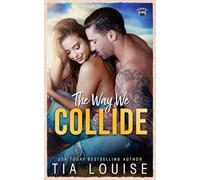 The Way We Collide: A surprise baby, marriage of convenience, football romance. (The Bradford Boys - Model Paperbacks)