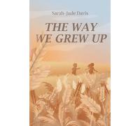 The Way We Grew Up