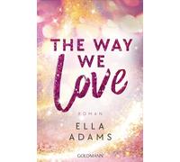 The Way We Love: Roman: 2