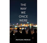 The Way We Once Were