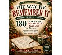 The Way We Remember It: Christmas & Holidays Edition: 180 Large Print Word Search Puzzles for Seniors - A Nostalgic Trip Through the Christmases and Holidays of the 1950s, 60s & 70s