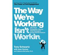 The Way We're Working Isn't Working: Four Changes to get more out of work and life