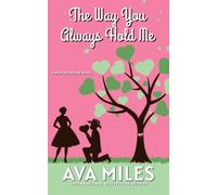 The Way You Always Hold Me: A Small Town Second Chance Cowboy Romance (Wild Mountain)