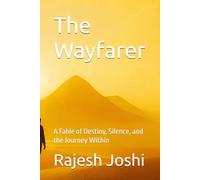 The Wayfarer: A Fable of Destiny, Silence, and the Journey Within