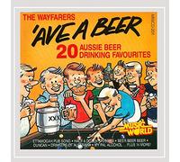 The Wayfarers - 'AVE A BEER 20 AUSSIE DRINKING FAVOURITES