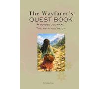 The Wayfarer's Journal Quest Book A Guided Journal: The Path You're On