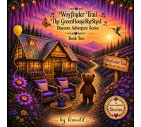 The Wayfinder Trail - The GreenHouseSheShed: Discover Adventure Series Book Two