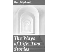 The Ways Of Life: Two Stories (ebook)