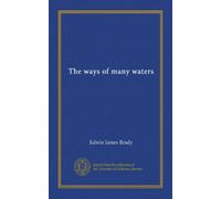 The ways of many waters