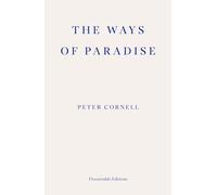 The Ways of Paradise: Peter Cornell