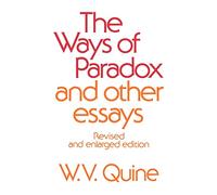 The Ways of Paradox and Other Essays, Revised Edition: Revised and Enlarged Edition