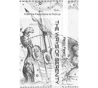 THE WAYS OF SERENITY: From the Presocratics to Plotinus