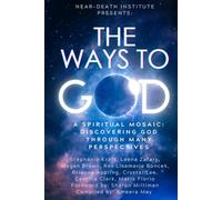The Ways to God: A Spiritual Mosaic: Discovering God Through Many Perspectives