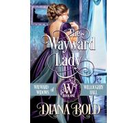 The Wayward Lady: 1 (The Wayward Widows of Willoughby Hall)