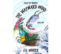 The Wayward Wind (Tales of Whimsy #2): (Second Edition) (Tales of Whimsy (3 books))