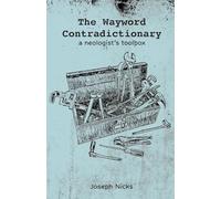The Wayword Contradictionary: a neologist's toolbox