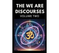 THE WE ARE DISCOURSES: VOLUME TWO