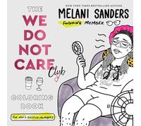 The We Do Not Care Club Coloring Book: 3