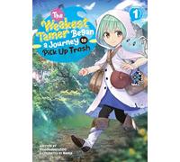 The Weakest Tamer Began a Journey to Pick Up Trash (Light Novel) Vol. 1