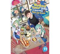 The Weakest Tamer Began a Journey to Pick Up Trash (Light Novel) Vol. 11