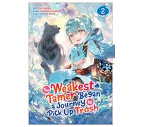 The Weakest Tamer Began a Journey to Pick Up Trash (Manga) Vol. 2