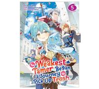 The Weakest Tamer Began a Journey to Pick Up Trash (Manga) Vol. 5