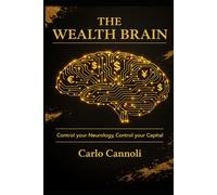 The Wealth Brain: Mastering the Invisible Forces of Luck, Ego, and Time to Achieve Perpetual Financial Freedom