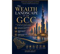 The Wealth Landscape of the Gulf Cooperation Council: An Economic and Private Wealth Assessment of the Top 50 Urban Centers