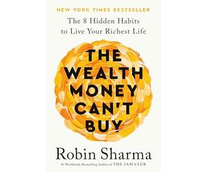 The Wealth Money Can't Buy (EXP): The 8 Hidden Habits to Live Your Richest Life