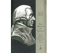 The Wealth of Nations: An Inquiry into the Nature and Causes (Modern Library)