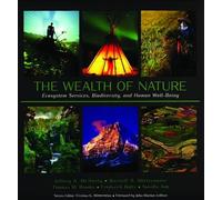 The Wealth of Nature: Ecosystem Services, Biodiversity, and Human Well-Being (Cemex Conservation Book Series)