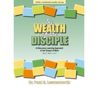 The Wealth of the Disciple: A Discovery Learning Approach to the Gospel of Mark