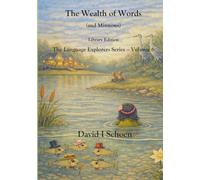 The Wealth of Words (and Minnows) - Library Edition: The Language Explorers Series - Volume 6 - Connections (The Language Explorer Series - Library Editions - Full Color Hardcovers and Paperbacks)